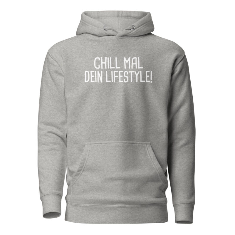 Chill mal dein Lifestyle! Unisex-Hoodie