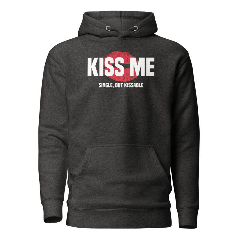 Kiss Me – Single, but Kissable Unisex-Hoodie