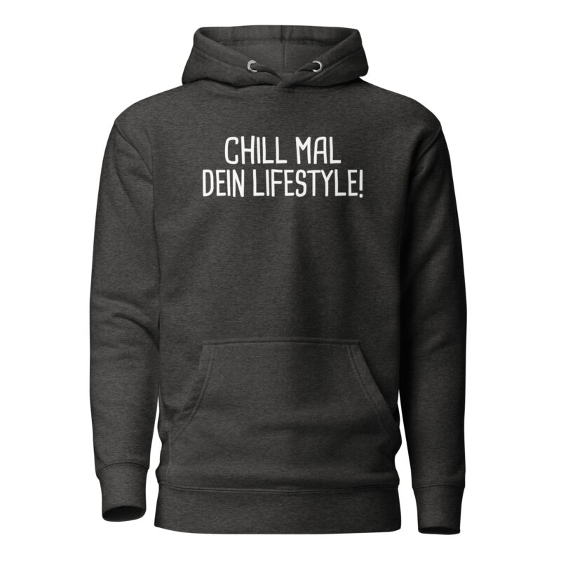 Chill mal dein Lifestyle! Unisex-Hoodie