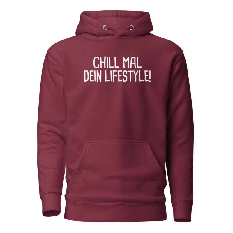 Chill mal dein Lifestyle! Unisex-Hoodie