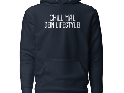 Chill mal dein Lifestyle! Unisex-Hoodie – Hoodies – klamottn.de Chill mal dein Lifestyle! Unisex-Hoodie – Hoodies – klamottn.de