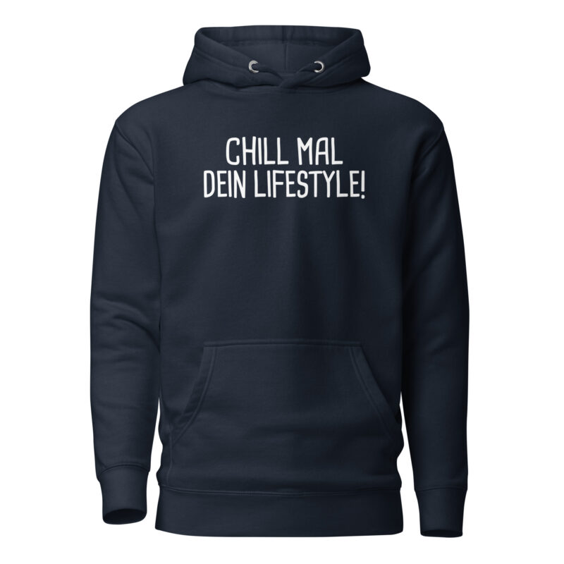 Chill mal dein Lifestyle! Unisex-Hoodie