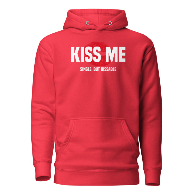 Kiss Me – Single, but Kissable Unisex-Hoodie