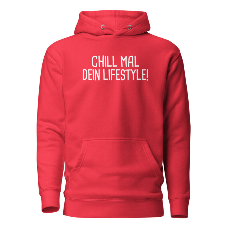Chill mal dein Lifestyle! Unisex-Hoodie