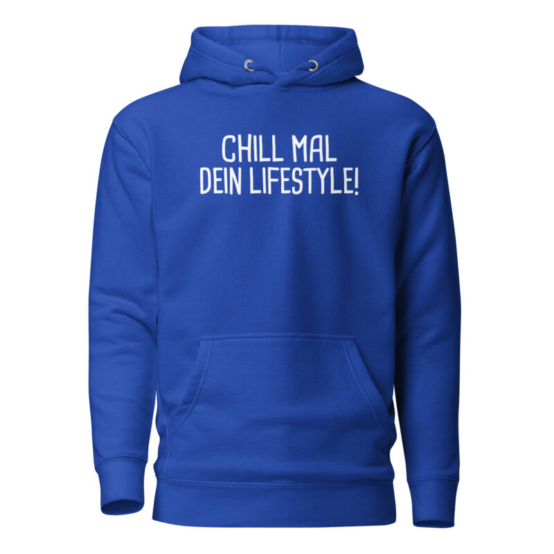 Chill mal dein Lifestyle! Unisex-Hoodie