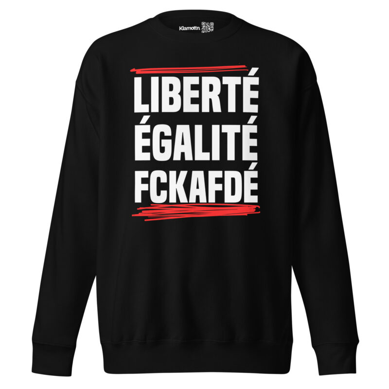 Liberté, Égalité, FckAfDé Unisex-Sweatshirt – Sweatshirts – klamottn.de