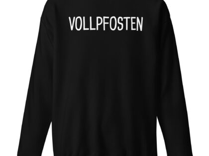 Vollpfosten Unisex-Sweatshirt – Sweatshirts – klamottn.de Vollpfosten Unisex-Sweatshirt – Sweatshirts – klamottn.de