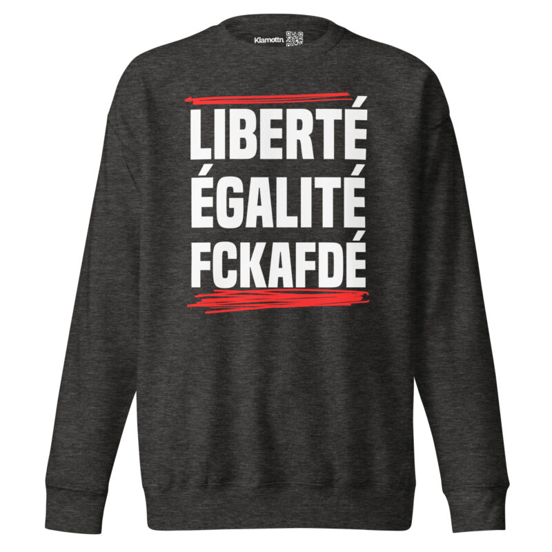 Liberté, Égalité, FckAfDé Unisex-Sweatshirt – Sweatshirts – klamottn.de