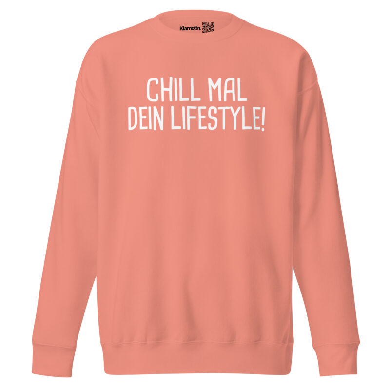 Chill mal dein Lifestyle! Unisex-Sweatshirt