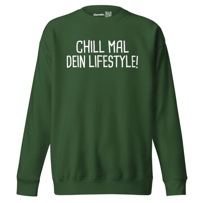 Chill mal dein Lifestyle! Unisex-Sweatshirt