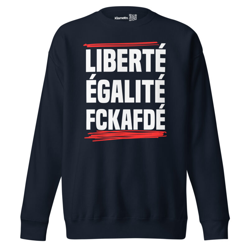 Liberté, Égalité, FckAfDé Unisex-Sweatshirt – Sweatshirts – klamottn.de