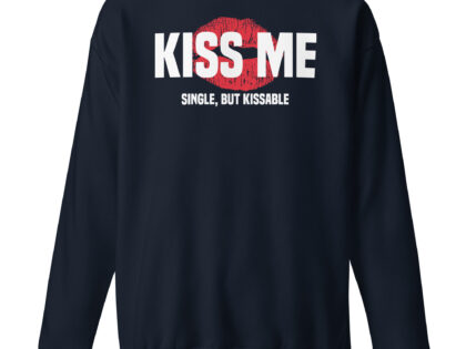 Kiss Me – Single, but Kissable Unisex-Sweatshirt – Sweatshirts – klamottn.de Kiss Me – Single, but Kissable Unisex-Sweatshirt – Sweatshirts – klamottn.de