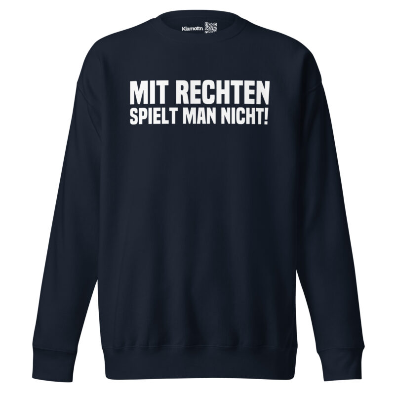 Mit Rechten spielt man nicht Unisex-Sweatshirt – Sweatshirts – klamottn.de