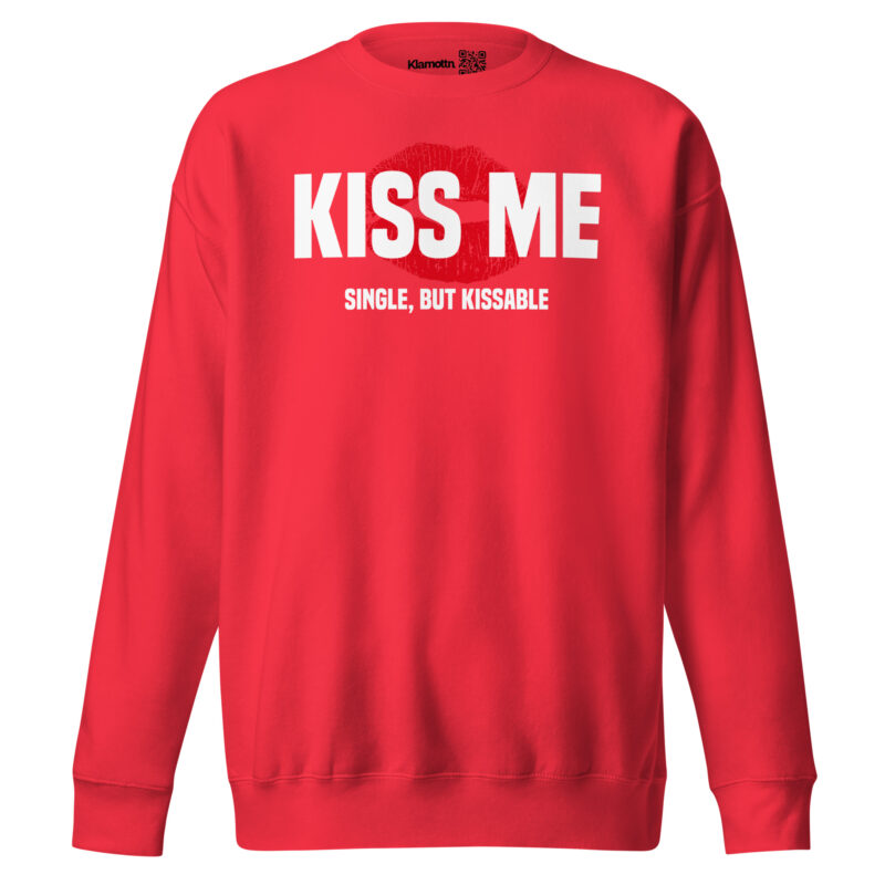 Kiss Me – Single, but Kissable Unisex-Sweatshirt – Sweatshirts – klamottn.de