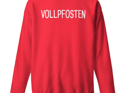 Vollpfosten Unisex-Sweatshirt – Sweatshirts – klamottn.de Vollpfosten Unisex-Sweatshirt – Sweatshirts – klamottn.de