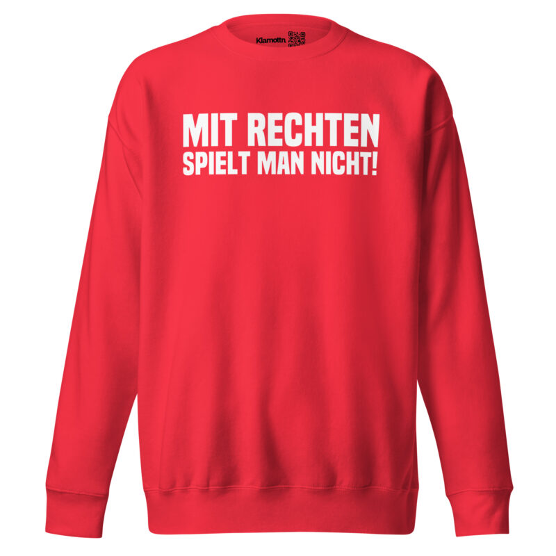Mit Rechten spielt man nicht Unisex-Sweatshirt – Sweatshirts – klamottn.de