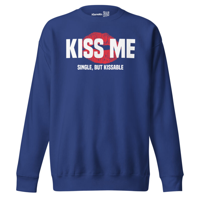 Kiss Me – Single, but Kissable Unisex-Sweatshirt – Sweatshirts – klamottn.de
