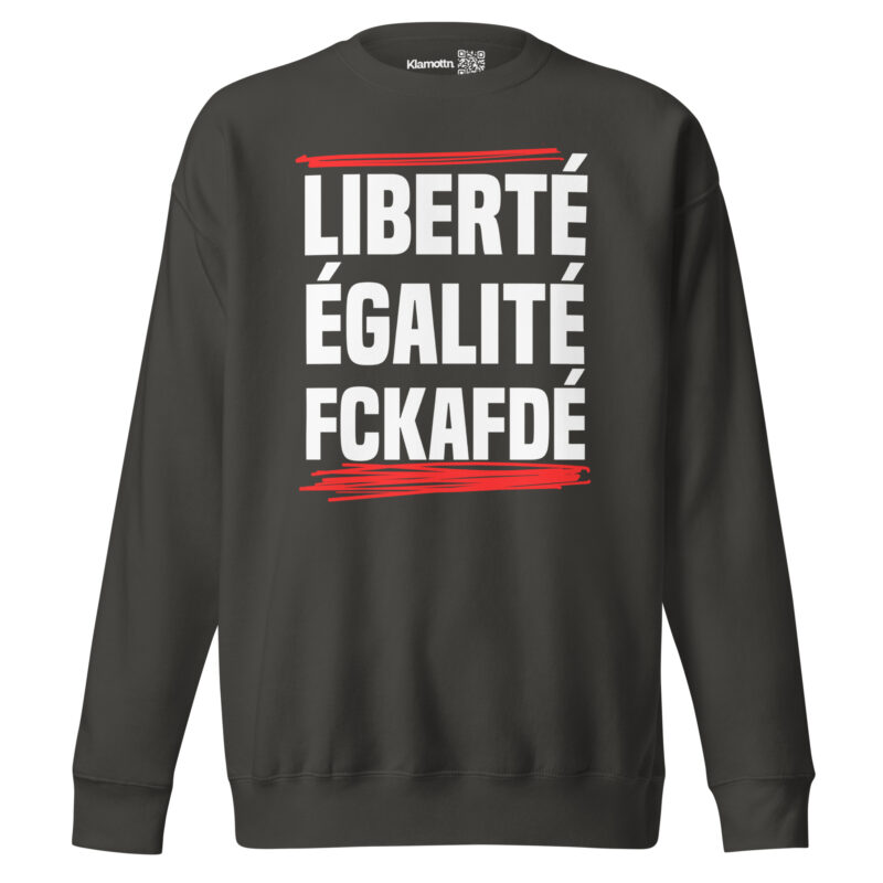 Liberté, Égalité, FckAfDé Unisex-Sweatshirt – Sweatshirts – klamottn.de