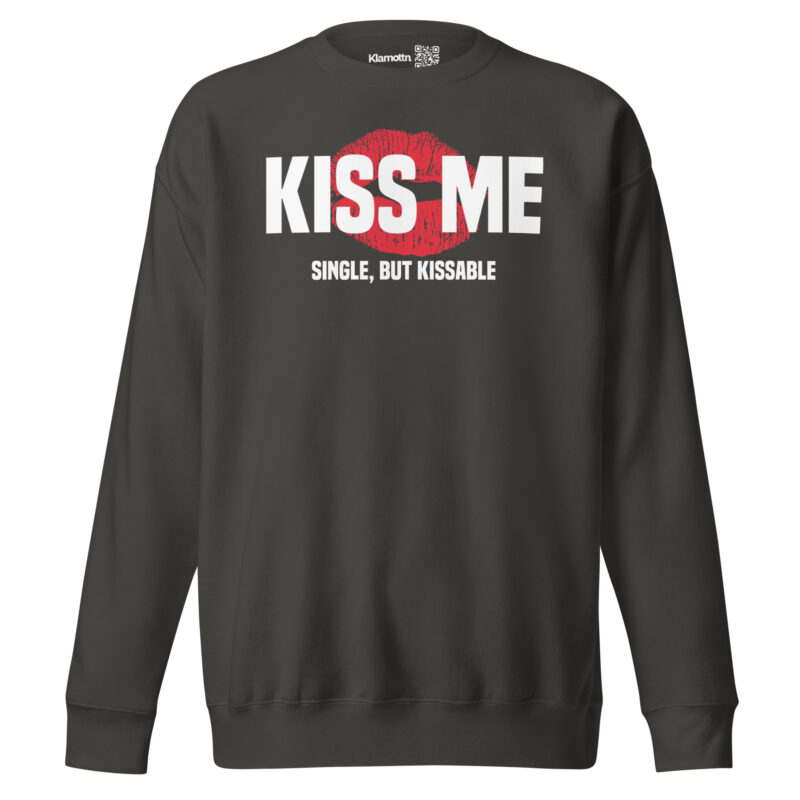 Kiss Me – Single, but Kissable Unisex-Sweatshirt – Sweatshirts – klamottn.de