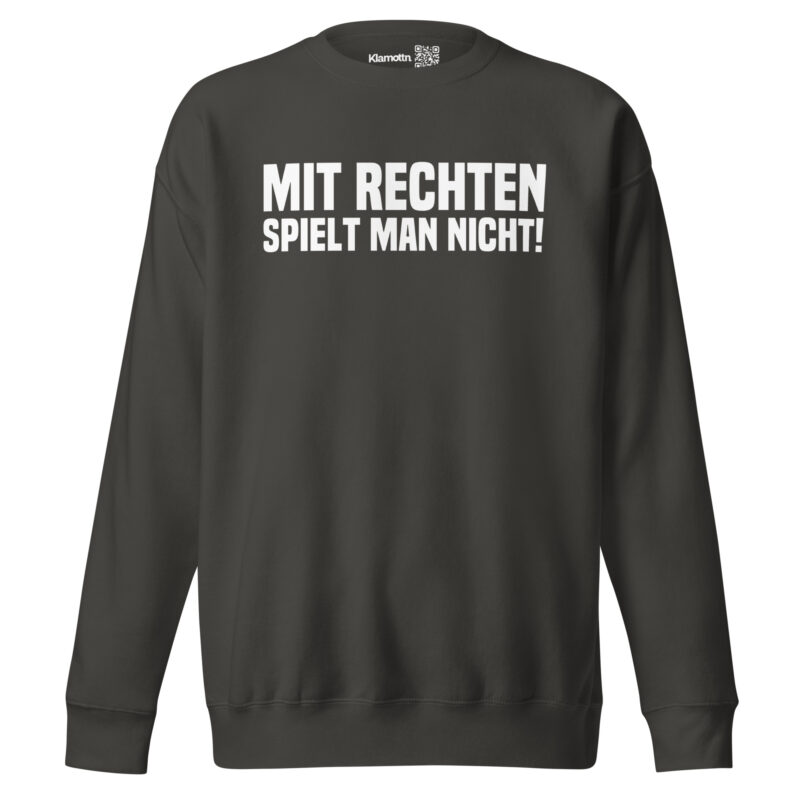 Mit Rechten spielt man nicht Unisex-Sweatshirt – Sweatshirts – klamottn.de