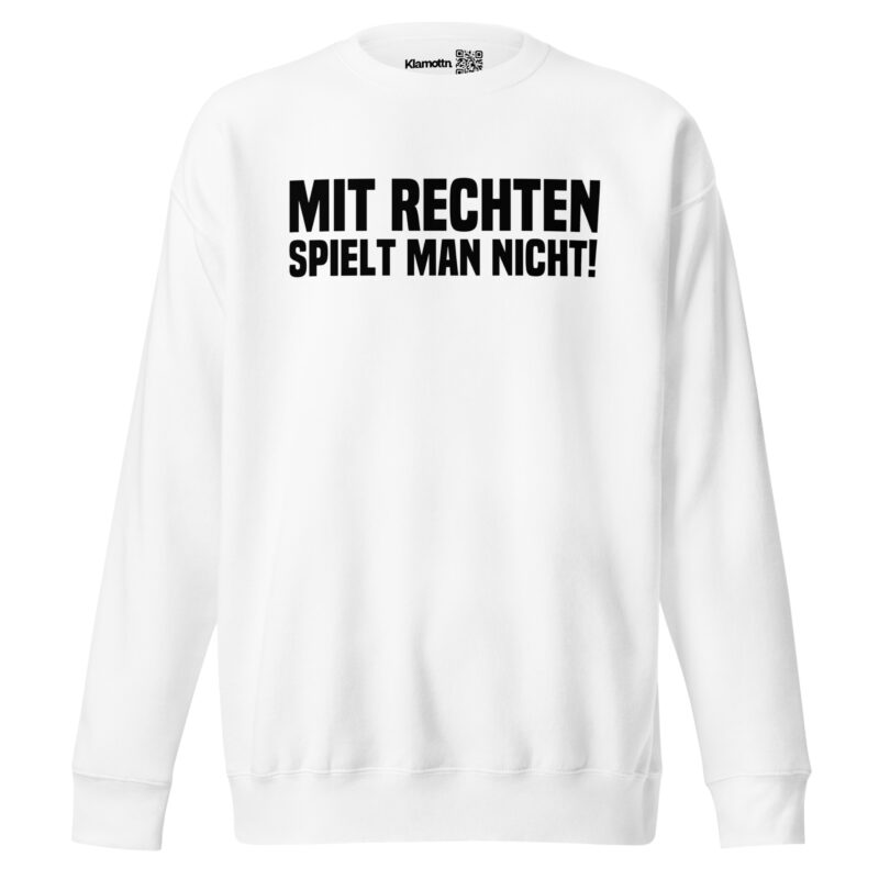 Mit Rechten spielt man nicht Unisex-Sweatshirt – Sweatshirts – klamottn.de