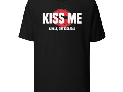 Kiss Me – Single, but Kissable Unisex-T-Shirt – T-Shirts – klamottn.de Kiss Me – Single, but Kissable Unisex-T-Shirt – T-Shirts – klamottn.de