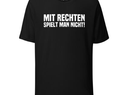 Mit rechten spielt man nicht Unisex-T-Shirt – T-Shirts – klamottn.de Mit rechten spielt man nicht Unisex-T-Shirt – T-Shirts – klamottn.de