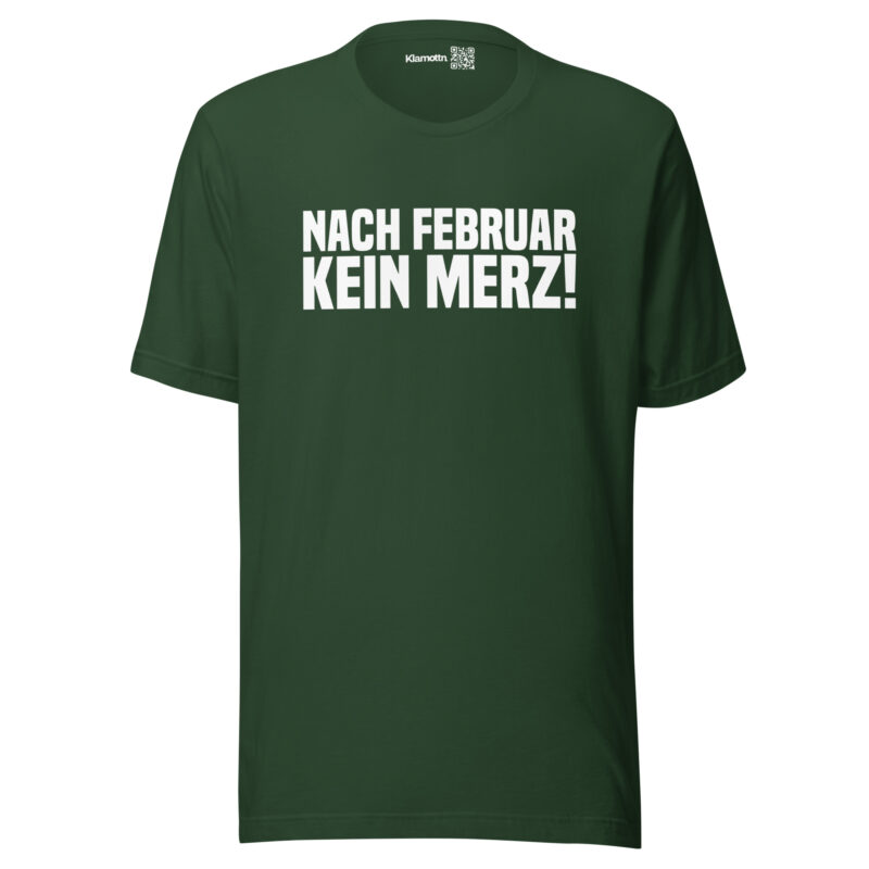 Nach Februar kein Merz Unisex-T-Shirt