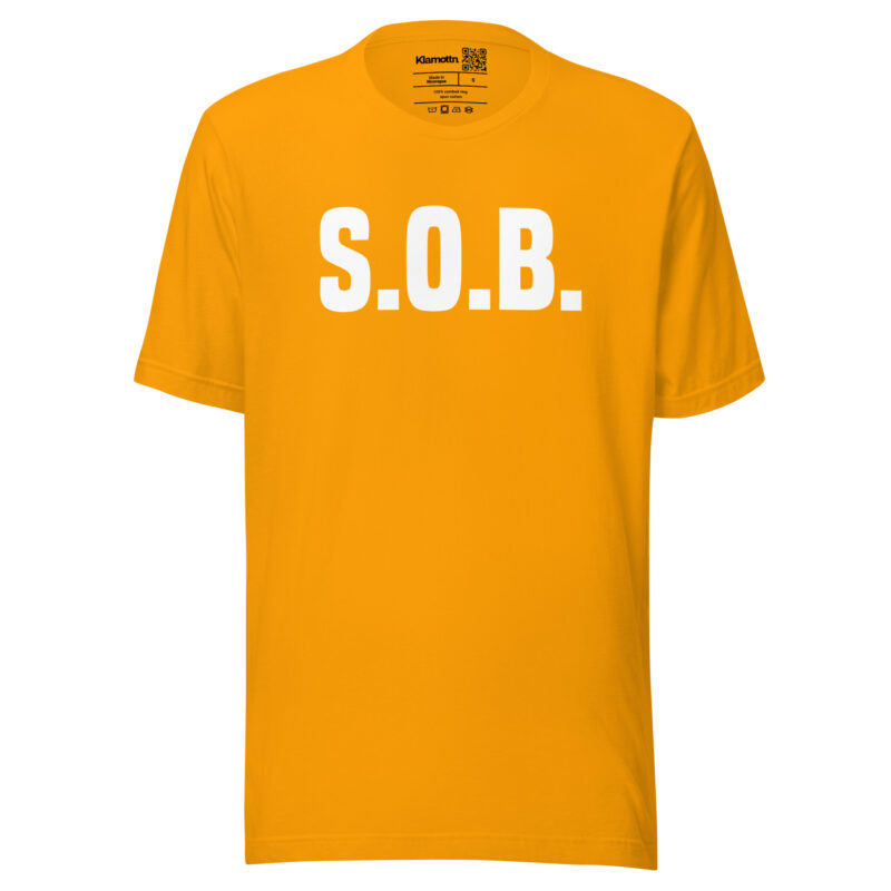 S.O.B. Unisex-T-Shirt