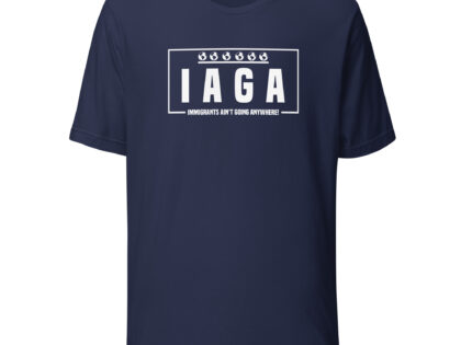 IAGA – Immigrants Ain’t Going Anywhere Unisex-T-Shirt – T-Shirts – klamottn.de IAGA – Immigrants Ain’t Going Anywhere Unisex-T-Shirt – T-Shirts – klamottn.de