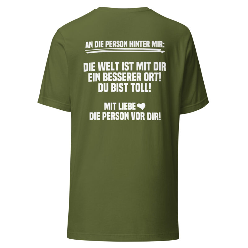 An die Person hinter mir Unisex-T-Shirt