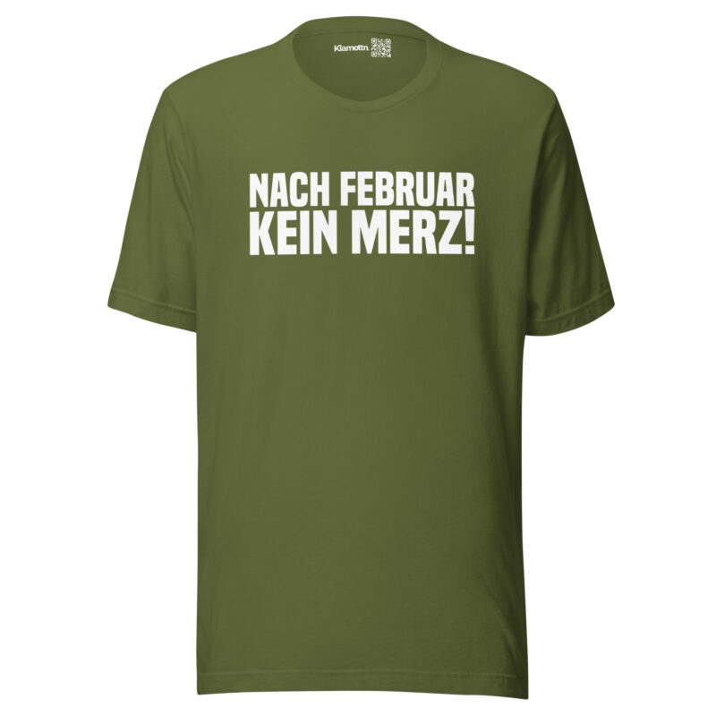 Nach Februar kein Merz Unisex-T-Shirt