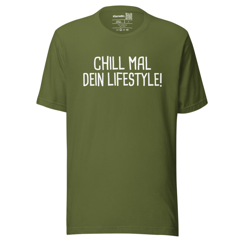 Chill mal dein Lifestyle! Unisex-T-Shirt