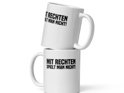 Mit Rechten spielt man nicht Tasse – Home & Living – klamottn.de Mit Rechten spielt man nicht Tasse – Home & Living – klamottn.de