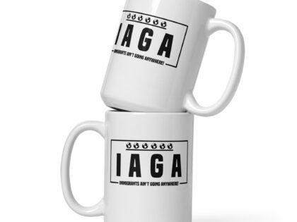 IAGA – Immigrants Ain’t Going Anywhere Tasse – Home & Living – klamottn.de IAGA – Immigrants Ain’t Going Anywhere Tasse – Home & Living – klamottn.de