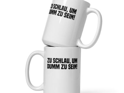 Zu schlau, um dumm zu sein Tasse – Home & Living – klamottn.de Zu schlau, um dumm zu sein Tasse – Home & Living – klamottn.de