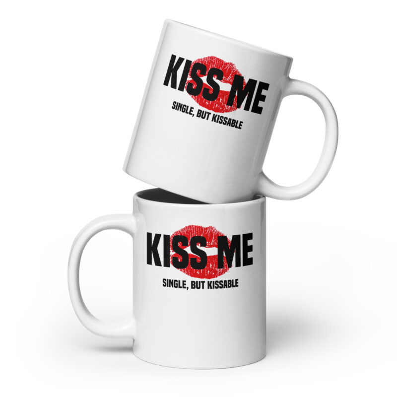 Kiss Me – Single, but Kissable Tasse
