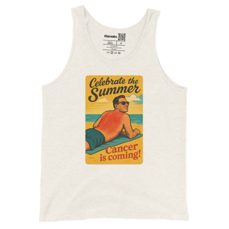 Celebrate the Summer Cancer is coming Unisex-Tank-Top