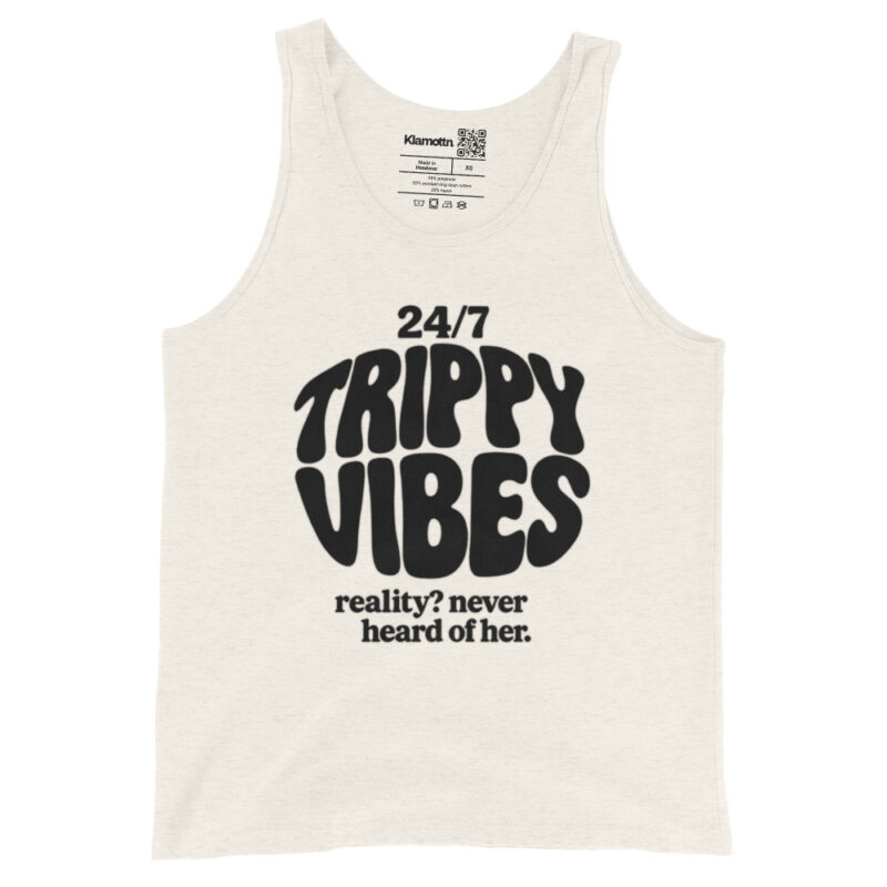 Trippy Vibes – Reality? Never heard of her Unisex-Tank-Top – Tank Tops – klamottn.de
