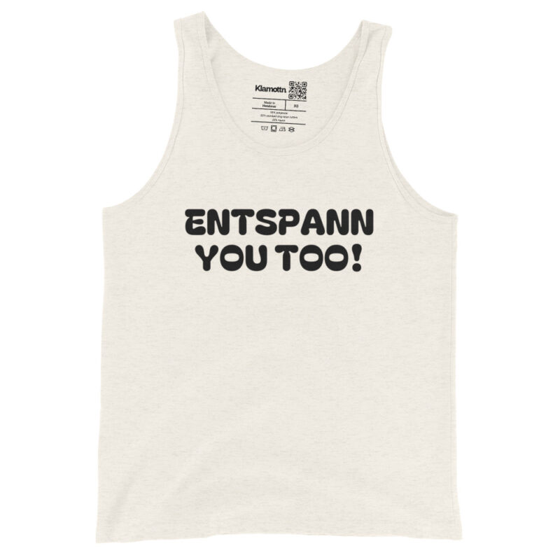 Entspann you too! Unisex-Tank-Top – Tank Tops – klamottn.de