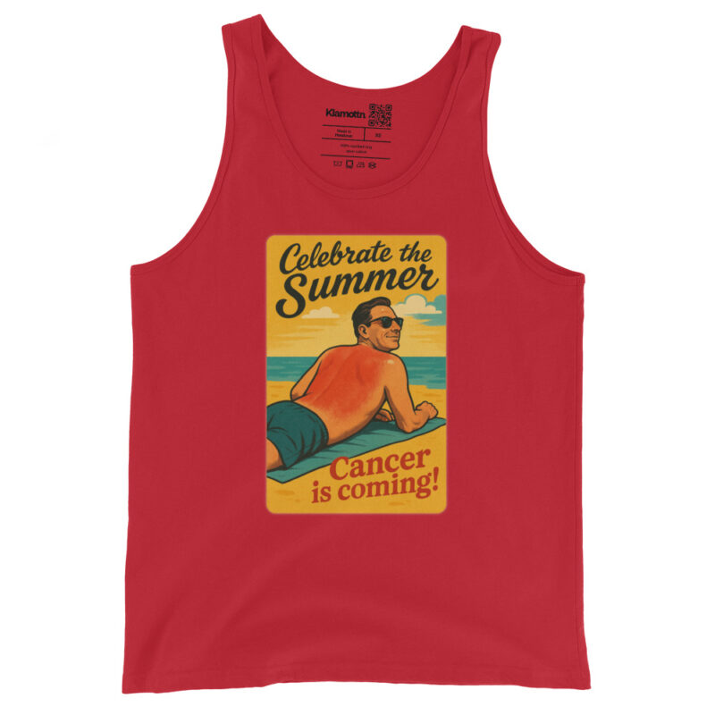 Celebrate the Summer Cancer is coming Unisex-Tank-Top