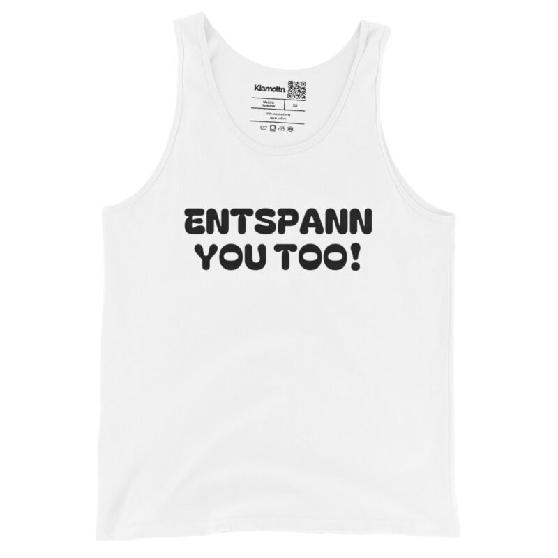 Entspann you too! Unisex-Tank-Top – Tank Tops – klamottn.de