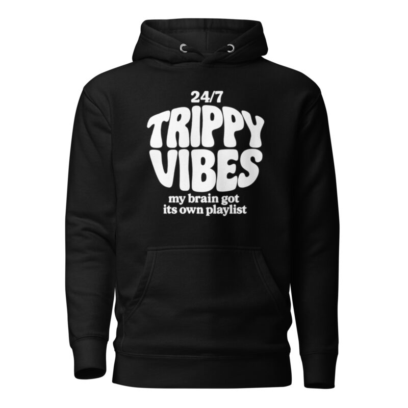 Trippy Vibes – My Brain Got Its Own Playlist Unisex-Kapuzenpullover – Hoodies – klamottn.de
