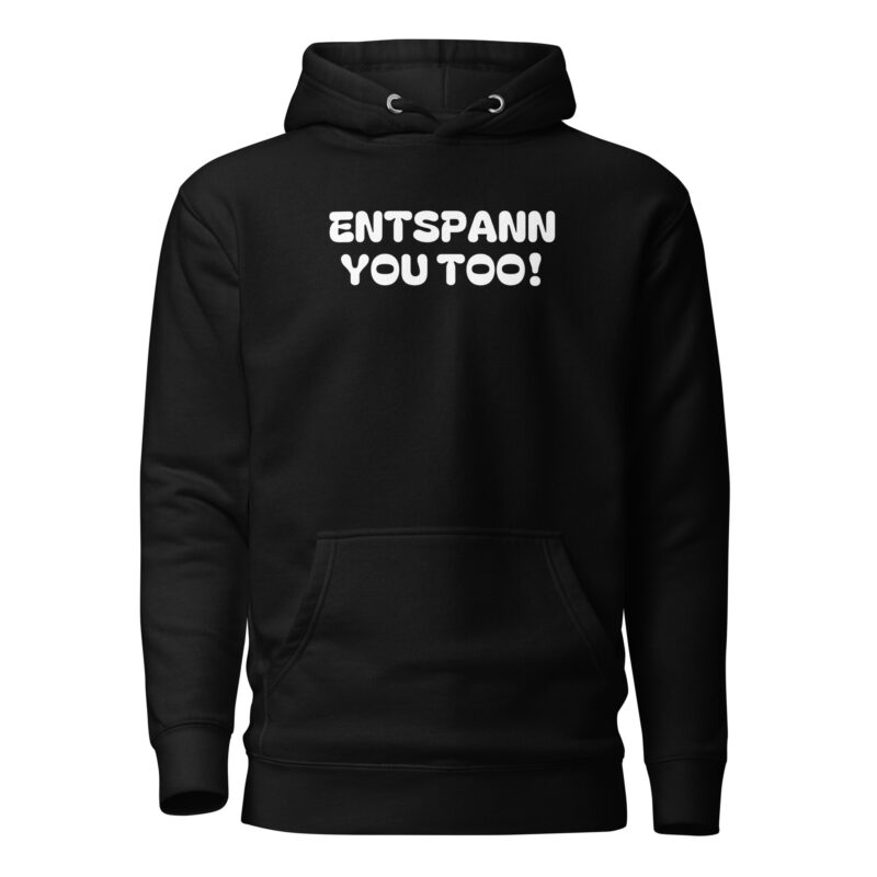 Entspann you too! Unisex-Kapuzenpullover – Hoodies – klamottn.de