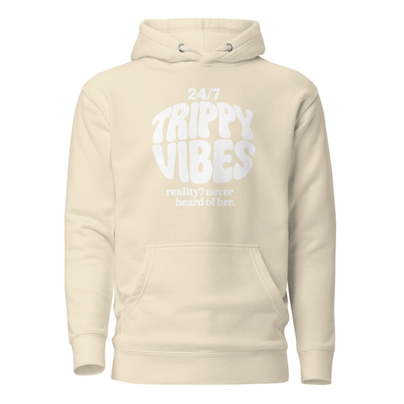 Trippy Vibes – Reality? Never heard of her Unisex-Kapuzenpullover – Hoodies – klamottn.de