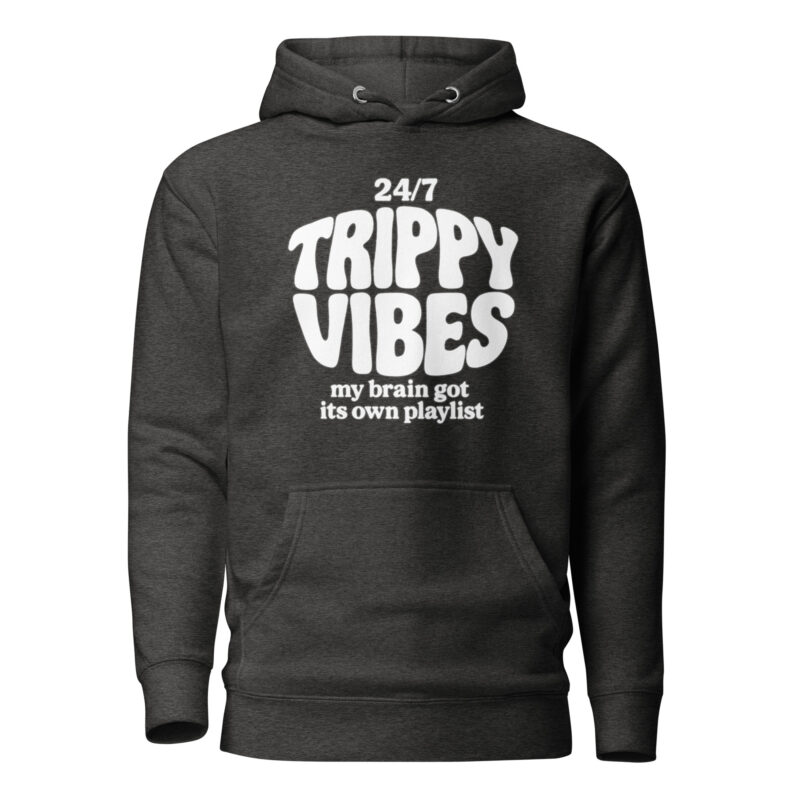Trippy Vibes – My Brain Got Its Own Playlist Unisex-Kapuzenpullover – Hoodies – klamottn.de