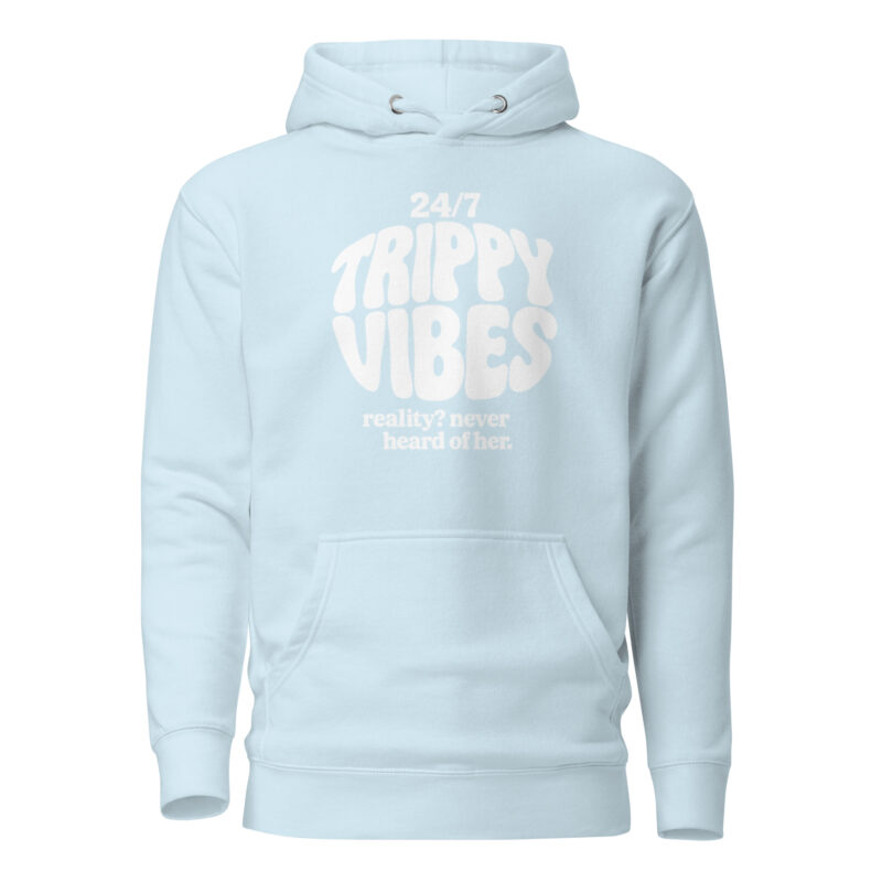 Trippy Vibes – Reality? Never heard of her Unisex-Kapuzenpullover – Hoodies – klamottn.de