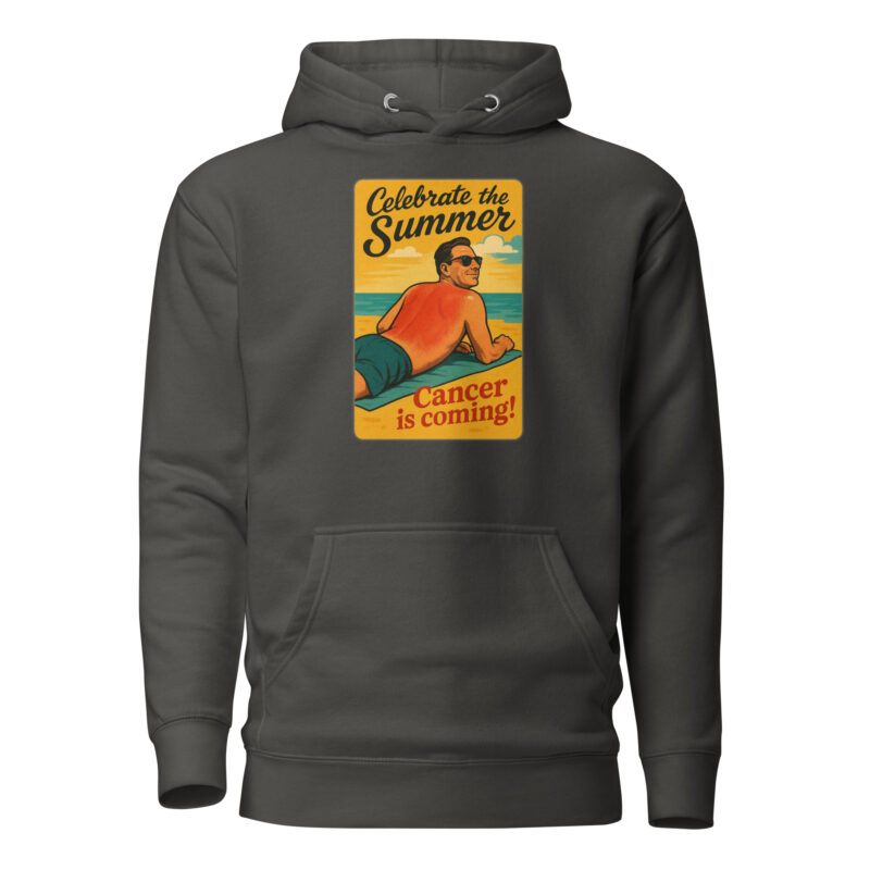Celebrate the Summer Cancer is coming Unisex-Kapuzenpullover