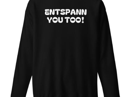 Entspann you too! Unisex-Premium-Pullover – Sweatshirts – klamottn.de Entspann you too! Unisex-Premium-Pullover – Sweatshirts – klamottn.de