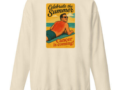 Celebrate the Summer Cancer is coming Unisex-Premium-Pullover – Sweatshirts – klamottn.de Celebrate the Summer Cancer is coming Unisex-Premium-Pullover – Sweatshirts – klamottn.de